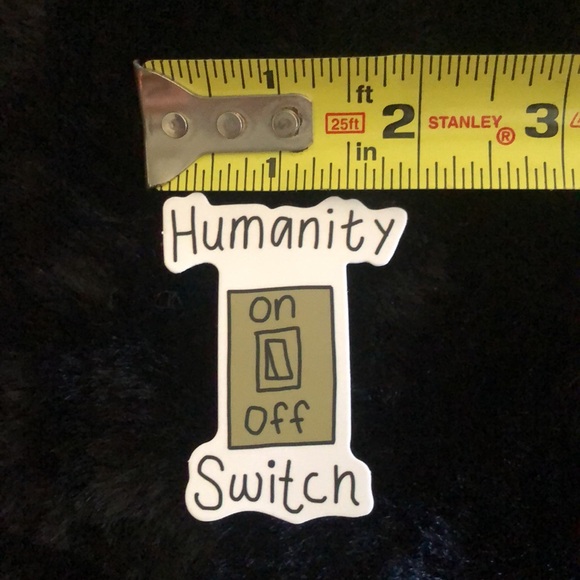 10 for $8 sticker bundle π€
Humanity Swith light switch design - Picture 2 of 3